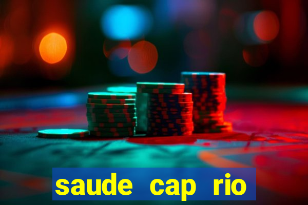 saude cap rio preto resultado